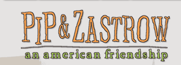Pip & Zastrow: An American Friendship